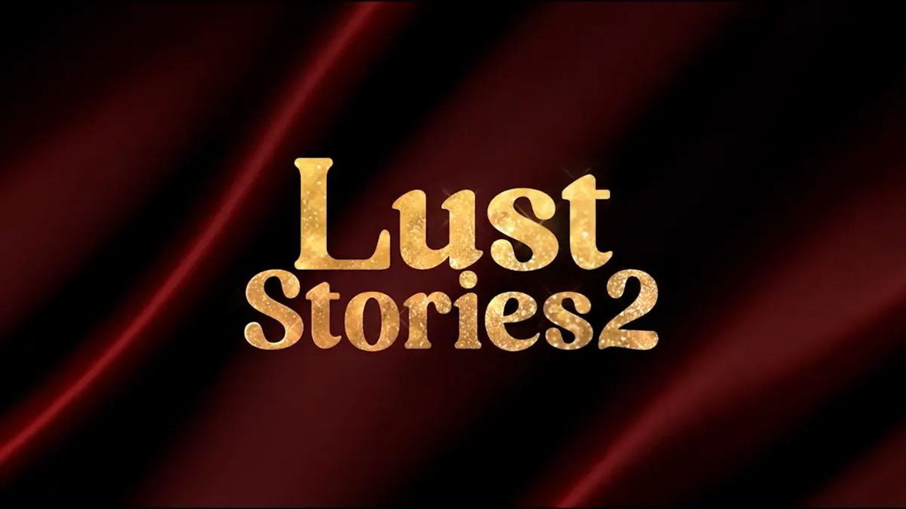 Lust Stories 2 Web-Series Review